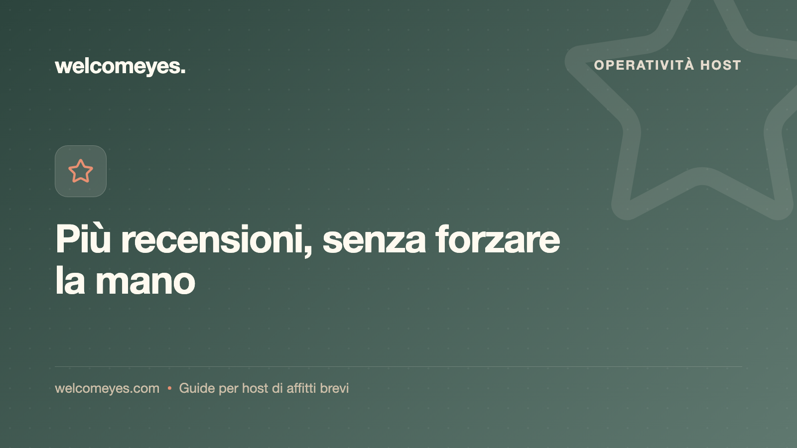 Come ottenere più recensioni (positive) negli affitti brevi